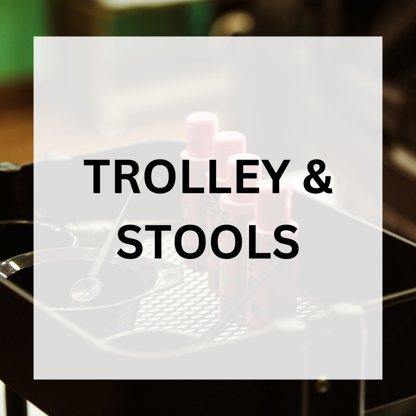 Trolley & Stools